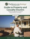 The Street.Com Ratings Guide To Property And Casualty Insurers, Spring 2008: A Quarterly Compilation Of Insurance Company Ratings And Analyses (Thestreet.Com ... Guide To Property & Casualty Insurers) - Laura Mars-Proietti