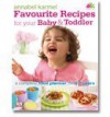 Favourite Recipes for Your Baby and Toddler - Annabel Karmel