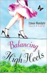 Balancing in High Heels - Eileen Rendahl