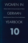 Women in German Yearbook, Volume 10 - Women in German Yearbook, Sara Friedrichsmeyer, Patricia Herminghouse