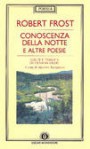 Conoscenza della notte e altre poesie - Robert Frost, Giovanni Giudici, Massimo Bacigalupo