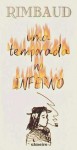 Uma Temporada no Inferno (Colecção Mínima #13) - Arthur Rimbaud, Margarida Gil Moreira, José Manuel de Vasconcelos