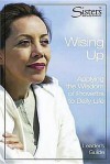 Sisters Bible Study: Wising Up - Leader's Guide: Applying the Wisdom of Proverbs to Daily Life - Cheryl A. Kirk-Duggan