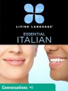 Essential Italian: Conversations - Living Language