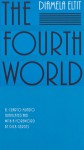 The Fourth World/El Cuarto Mundo (Latin American Women Writers) - Diamela Eltit, Dick Gerdes