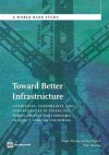 Toward Better Infrastructure: Conditions, Constraints, and Opportunities in Financing Public-Private Partnerships in Select African Countries - Riham Shendy, Zachary Kaplan, Peter Mousley