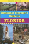 Historical Traveler's Guide to Florida - Eliot Kleinberg