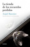 La tienda de los recuerdos perdidos - Anjali Banerjee