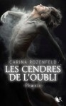 Les cendres de l'oubli - Carina Rozenfeld