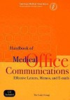 Handbook of Medical Office Communications: Effective Letters, Memos, and E-Mails [With CDROM] - Kay Stanley