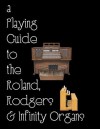Playing the Church Organ - Book 13: A Playing Guide to the Roland, Rodgers and Infinity Organs. - Noel Jones