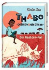 Thabo, Detektiv und Gentleman - Der Nashorn-Fall: Band 1 - Kirsten Boie, Maja Bohn