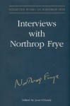 Interviews With Northrop Frye: 24 (Collected Works of Northrop Frye) - Jean O'Grady