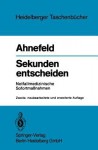 Sekunden Entscheiden: Notfallmedizinische Sofortmassnahmen - Friedrich W. Ahnefeld