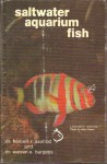 Saltwater Aquarium - Herbert R. Axelrod, Warren E. Burgess