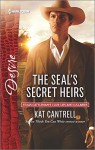 The SEAL's Secret Heirs (Texas Cattleman's Club: Lies and Lullabi) - Kat Cantrell