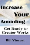 Increasing Your Anointing - Bill Vincent