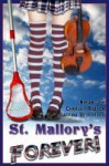 St. Mallory's Forever! - Miriam Joy, Charley Robson, Saffina Desforges