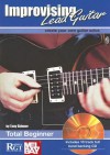 Improvising Lead Guitar: Total Beginner [With CD] - Tony Skinner