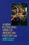 New Economic View of American History - Jeremy Atack, Peter Passell