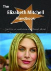 The Elizabeth Mitchell Handbook - Everything You Need to Know about Elizabeth Mitchell - Emily Smith