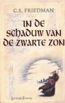 In De Schaduw Van De Zwarte Zon - C.S. Friedman, Richard Heufkens