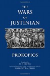 The Wars of Justinian (Hackett Classics) - Prokopios, Anthony Kaldellis, H. B. Dewing, Ian Mladjov