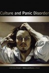 Culture and Panic Disorder - Devon Hinton, Byron J. Good