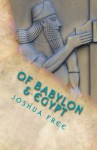 Of Babylon & Egypt: Nabu Speaks! (Part One) (Nabu Speaks! The Autobiography of an Alien Messenger) - Joshua Free