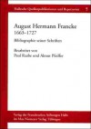 August Hermann Francke 1663-1727: Bibliographie seiner Schriften - Paul Raabe