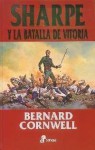 Sharpe y la batalla de Vitoria/ Sharpe's Honour (Sharpe, #16) - Bernard Cornwell, Carmen Soler