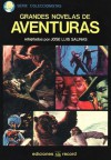 Grandes novelas de aventuras - Emilio Salgari, Jules Verne, Emmuska Orczy, José Luis Salinas