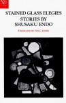 By Shusaku Endo - Stained Glass Elegies: Stories (New Directions Revived Modern Cla (1990-11-01) [Paperback] - Shusaku Endo