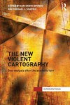 The New Violent Cartography: Geo-Analysis After the Aesthetic Turn - Michael J. Shapiro, Samson Opondo