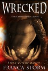 WRECKED: A Warlock Romance (Fractured Magic) - Franca Storm