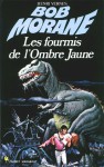 Les fourmis de l'Ombre Jaune - Henri Vernes, Henri Lievens