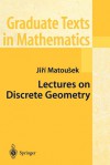 Lectures on Discrete Geometry - Jiri Matousek