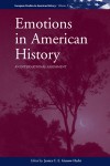 Emotions in American History: An International Assessment (European Studies in American History) - Jessica C.E. Gienow-Hecht