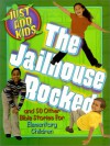 The Jailhouse Rocked: And 50 Other Bible Stories for Elementary Children - Daphna Flegal