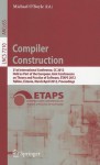 Compiler Construction: 21st International Conference, CC 2012, Held as Part of the European Joint Conferences on Theory and Practice of Software, ETAPS 2012, Tallinn, Estonia, March 24 - April 1, 2012, Proceedings - Michael O'Boyle