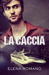 Serie dell'Assassino sulle Navi da Crociera #5: La Caccia (Giallo / Thriller) - Elena Romano