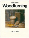 Creative Woodturning - Dale L. Nish