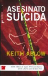 Asesinato Suicida / Murder Suicide - Keith Ablow, Escarlata Guillén