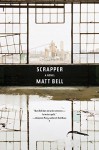 Scrapper Hardcover - September 15, 2015 - Matt Bell