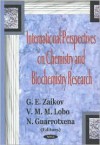 International Perspectives on Chemistry and Biochemistry Research - Gennadii Efremovich Zaikov, Victor M.M. Lobo, N. Guarrotxena