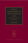 Unjust Enrichment in South African Law: Rethinking Enrichment by Transfer - Helen Scott