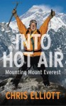 Into Hot Air: Another "Novel" by Chris Elliott - Chris Elliott