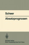 Absatzprognosen - August-Wilhelm Scheer