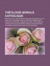 Th Ologie Morale Catholique: P Ch Capital, Doctrine de L' Glise Catholique Sur La Sexualit, Humanae Vitae - Source Wikipedia