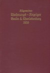 Allgemeiner Wohnungs Anzeiger Nebst Adress Und Geschäftshandbuch Für Berlin, Dessen Umgebungen Und Charlottenburg Auf Das Jahr .. Jg. 4. 1859 - Unknown